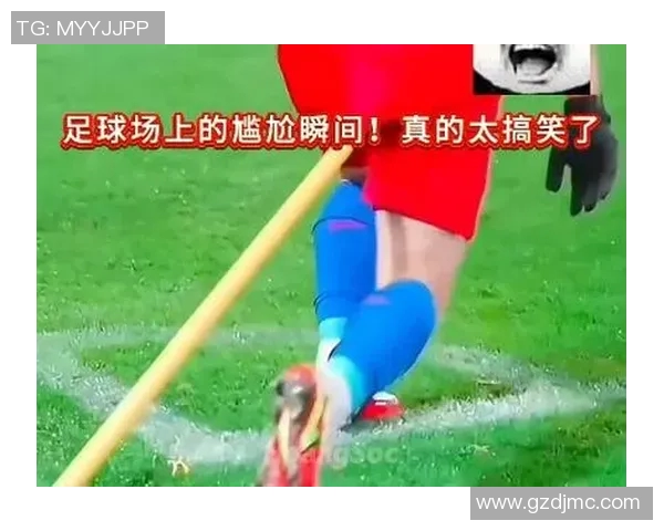 足球明星跑步姿势搞笑瞬间大揭秘让你捧腹大笑的奇葩动作合集